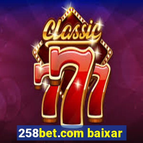 258bet.com baixar